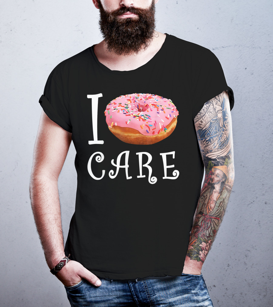 I Donut Care I Do Not Care Funny Doughnut Sprinkles T-Shirt
