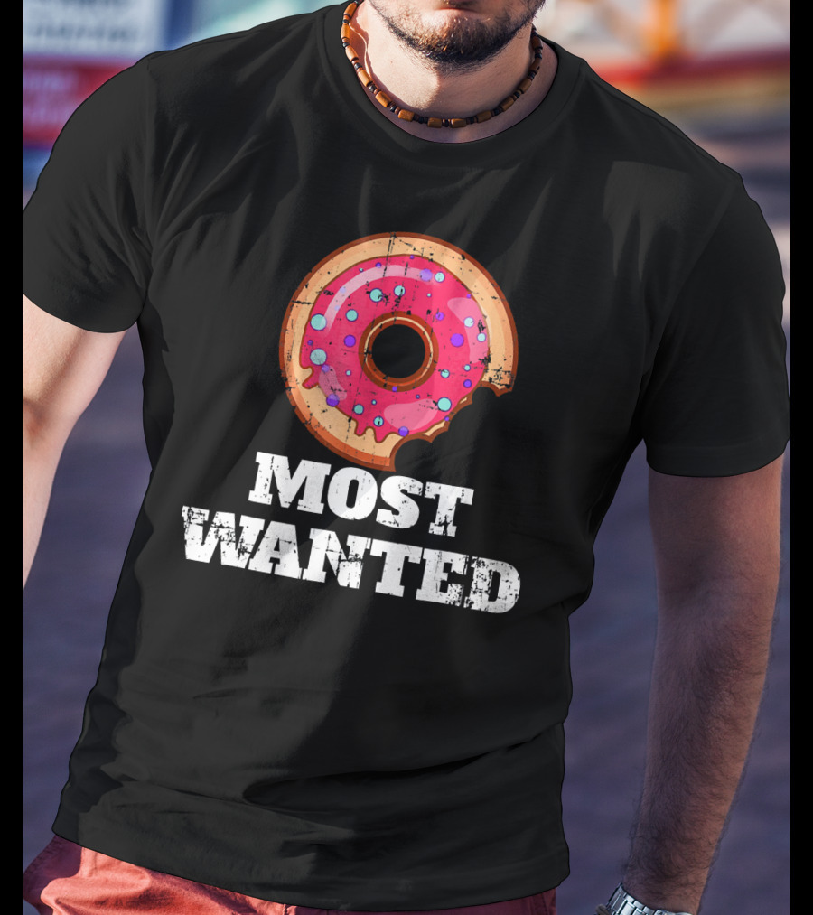 Most Wanted Donut Pink Frosting Humor T-Shirt