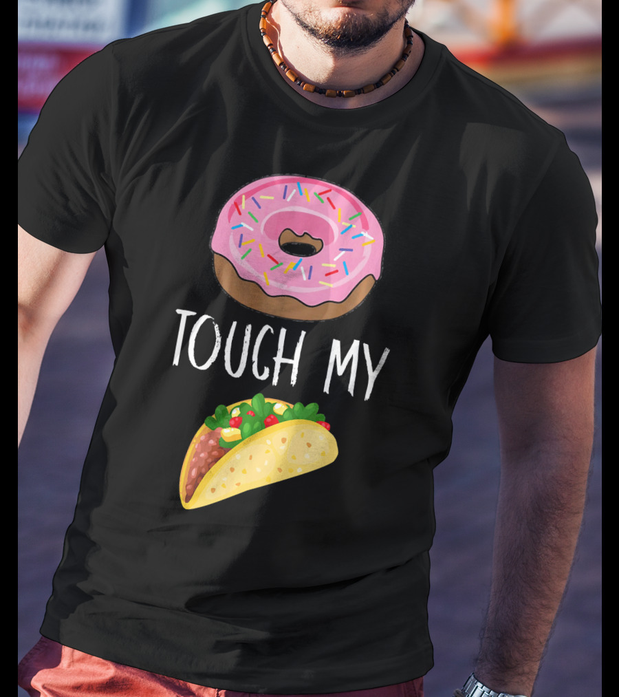 Donut Touch My Taco Tuesday Funny Pun With Pink Frosted Donut And Taco Icons T-Shirt