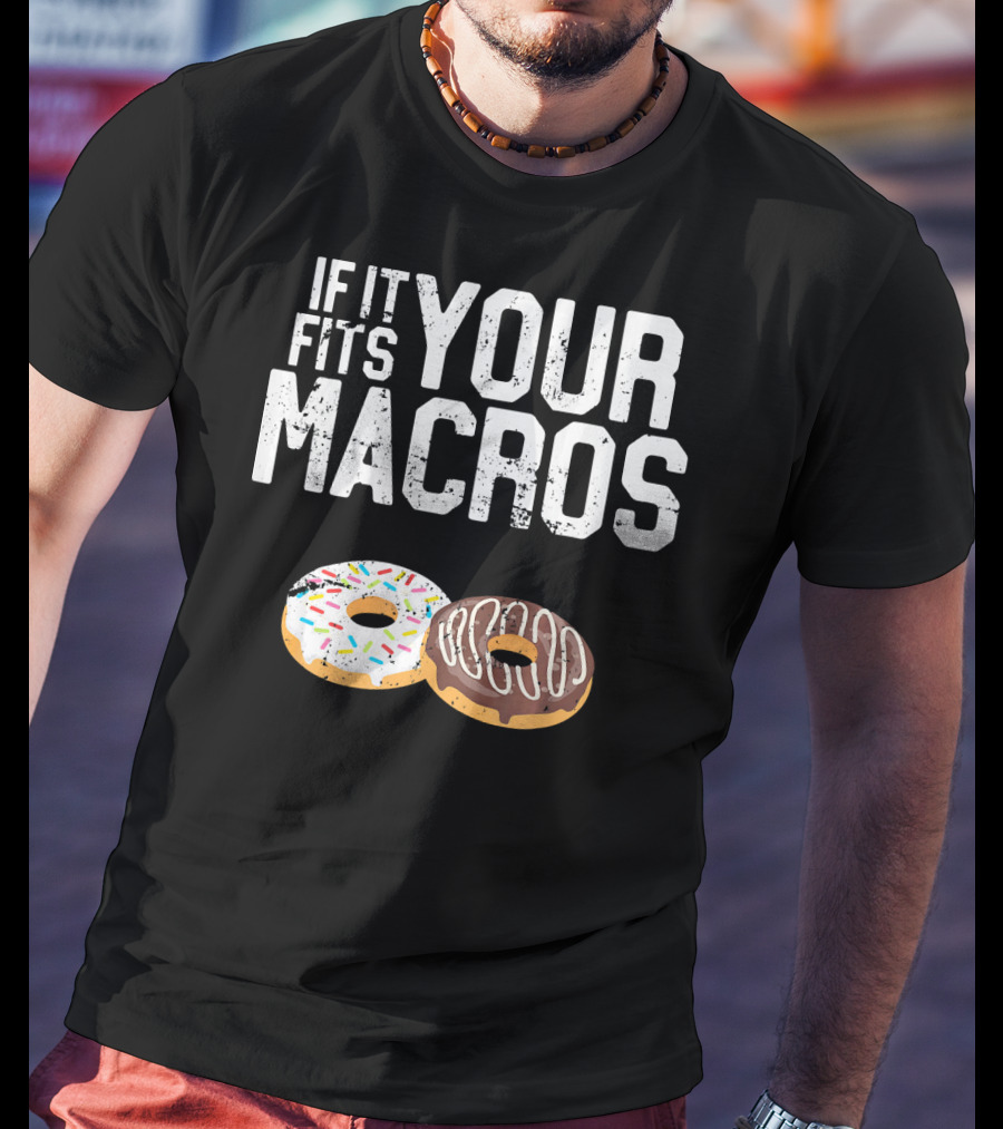 If It Fits Your Macros Donuts Intermittent Fasting Diet T-Shirt