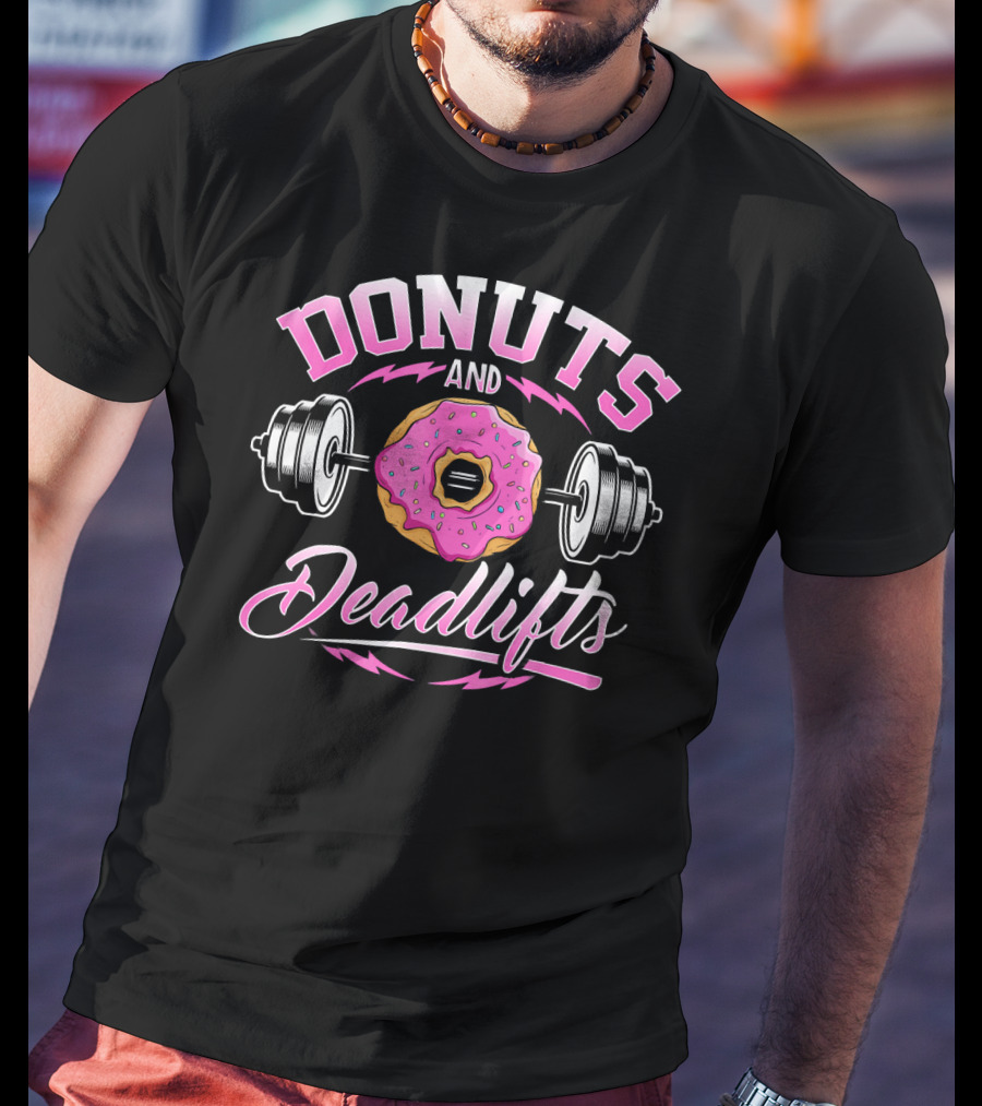 Donuts And Deadlifts Barbell Workout Humor T-Shirt