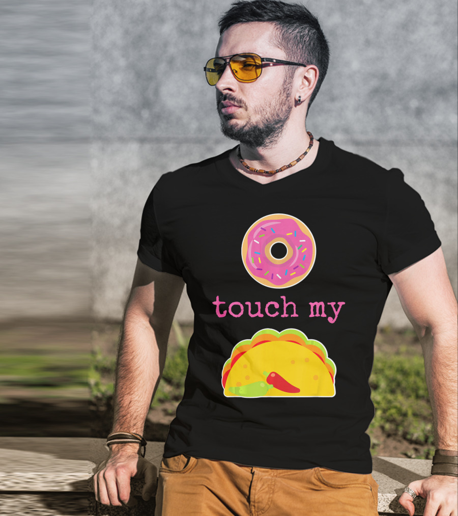 Funny Donut Touch My Taco Donut Sprinkles Taco Peppers T-Shirt