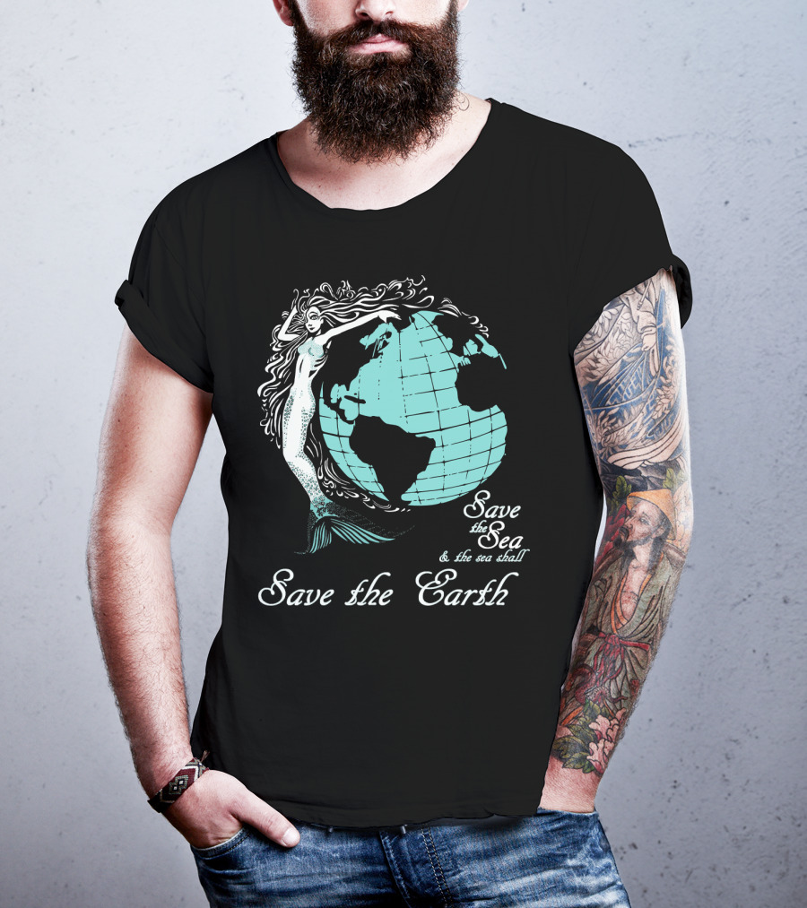 Save The Sea Save The Earth Environmental Awareness Ocean Globe Mermaid T-Shirt