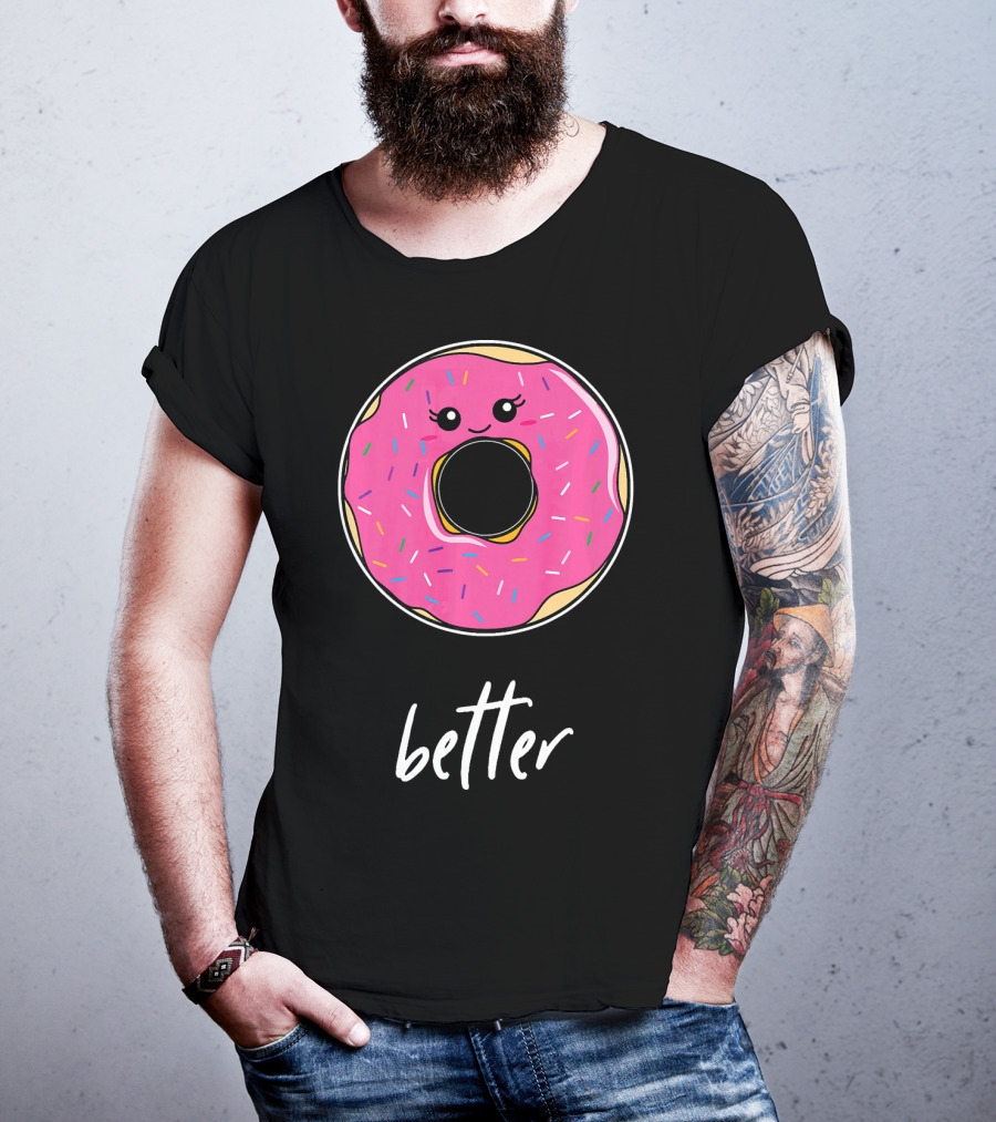 Donut Better Coffee Matching Couple T-Shirt