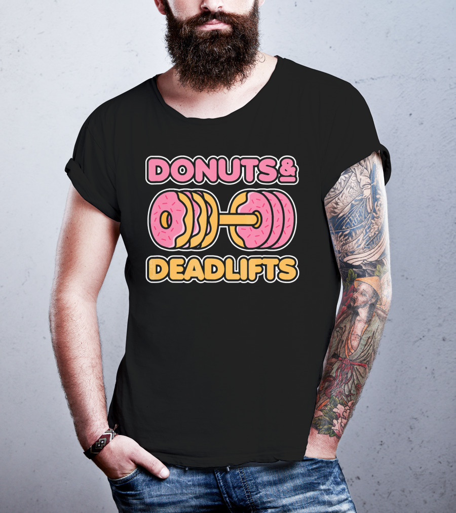 Donuts And Deadlifts Weightlifting Fitness Humor T-Shirt