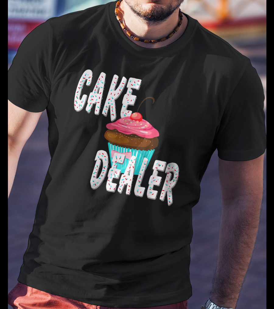 Cake Dealer Cupcake Sprinkles Baking Treats T-Shirt