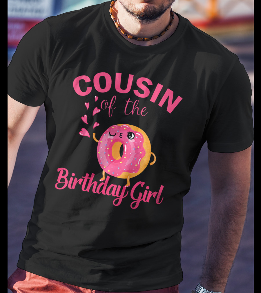 COUSIN Of The Birthday Girl Donut Cousin T-Shirt