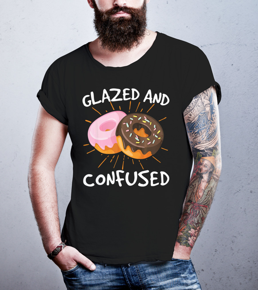 Glazed And Confused Funny Donuts Doughnut Treats T-Shirt