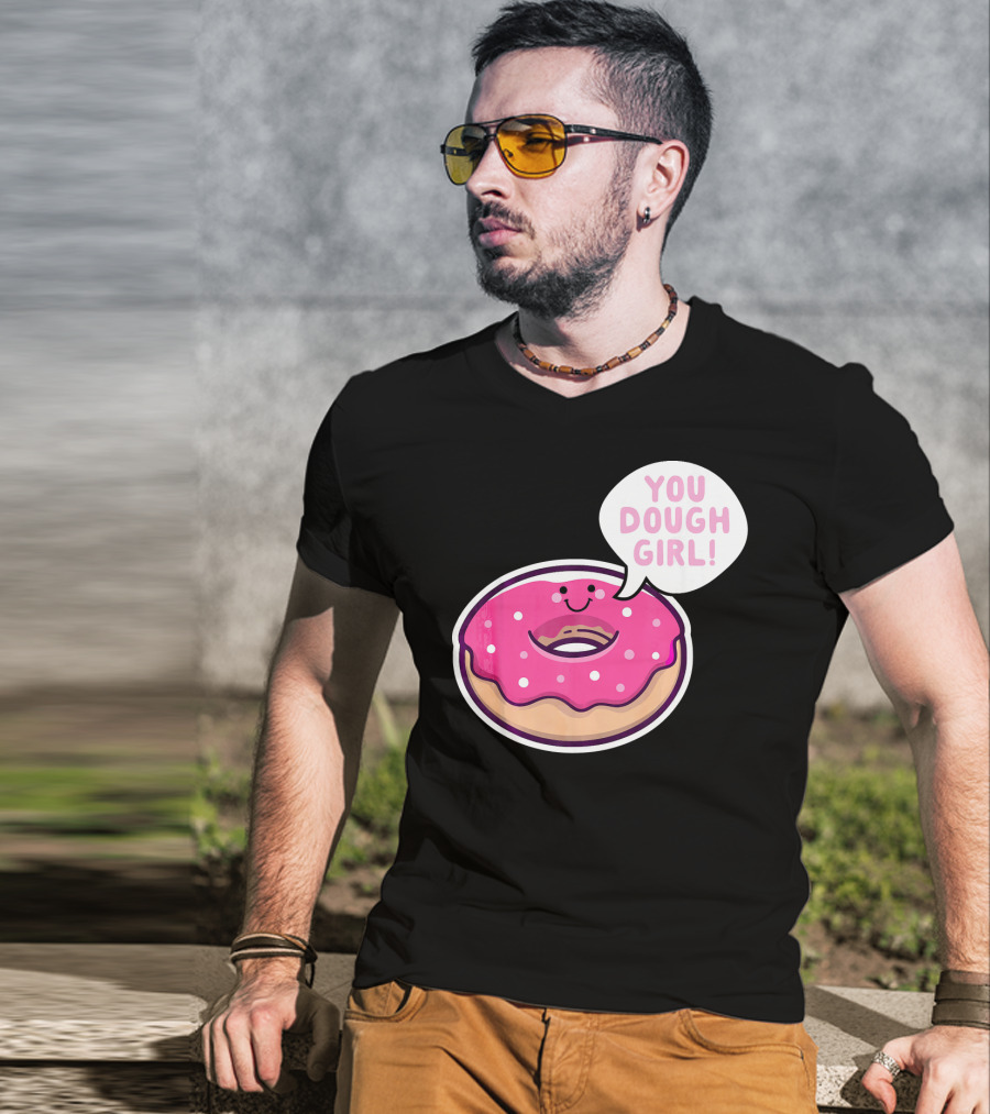 Kawaii Donut Pun You Dough Girl Cute T-Shirt