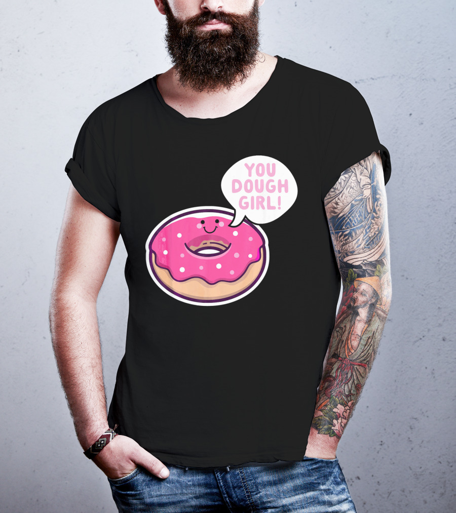 Kawaii Donut Pun You Dough Girl Cute T-Shirt