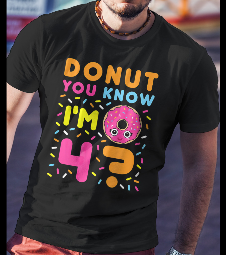DONUT You Know I'm 4? T-Shirt