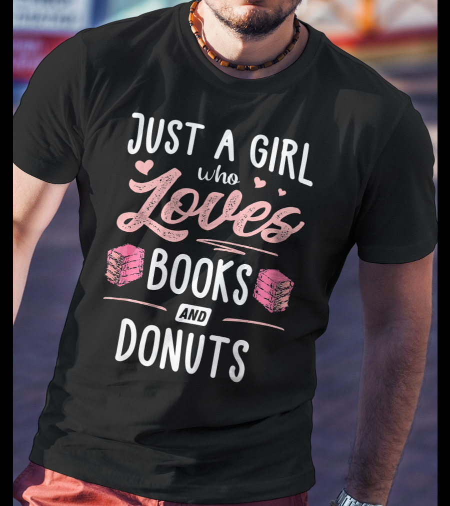Just A Girl Who Loves Books And Donuts Cute Pink Heart T-Shirt