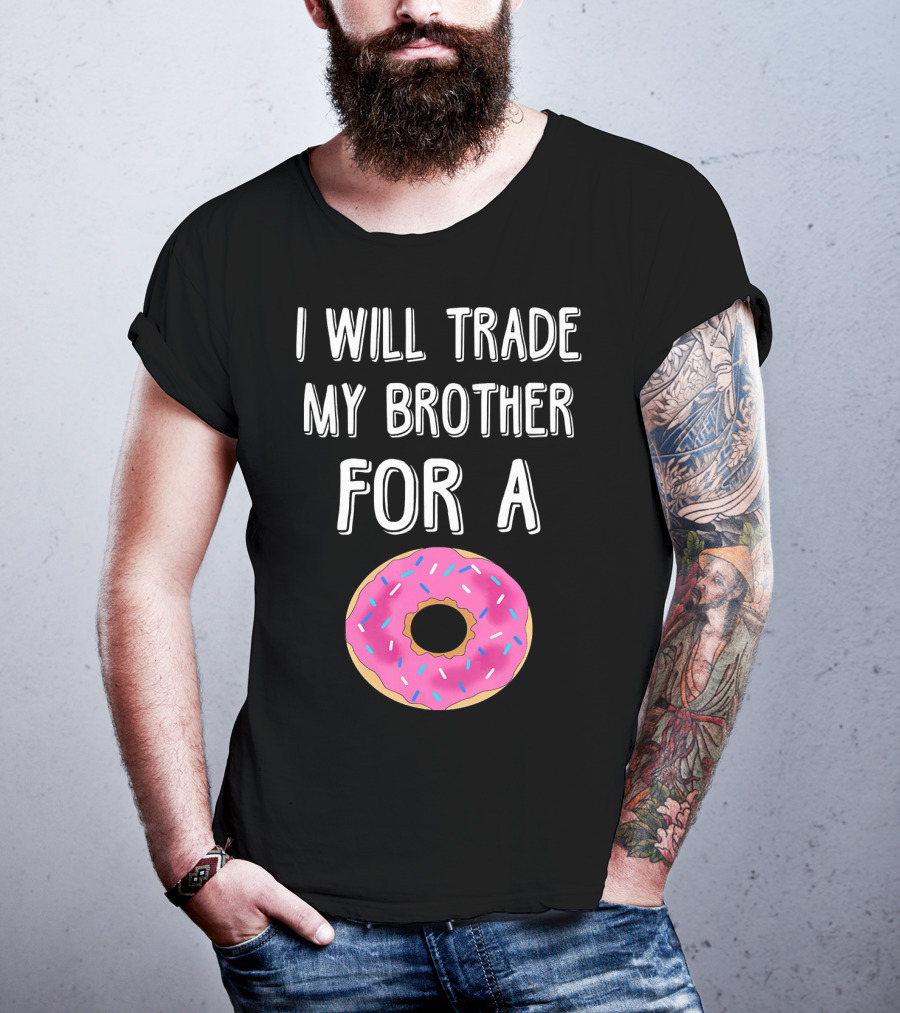 I Will Trade My Brother For A Pink Sprinkled Donut T-Shirt
