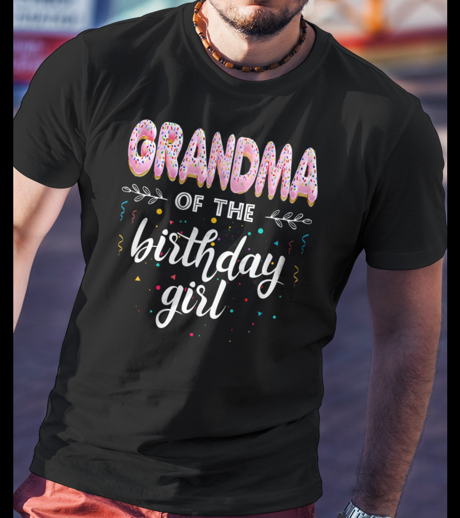 Grandma Of The Birthday Girl Donut B Day T-Shirt
