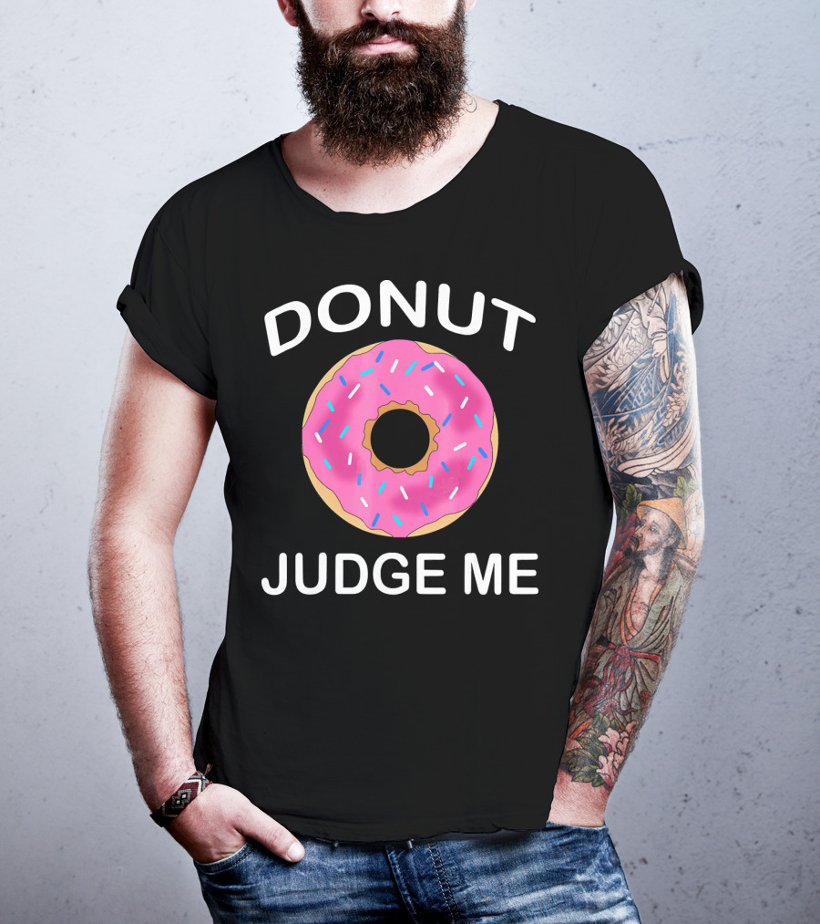 Donut Judge Me Funny Giant Food Emoji T-Shirt