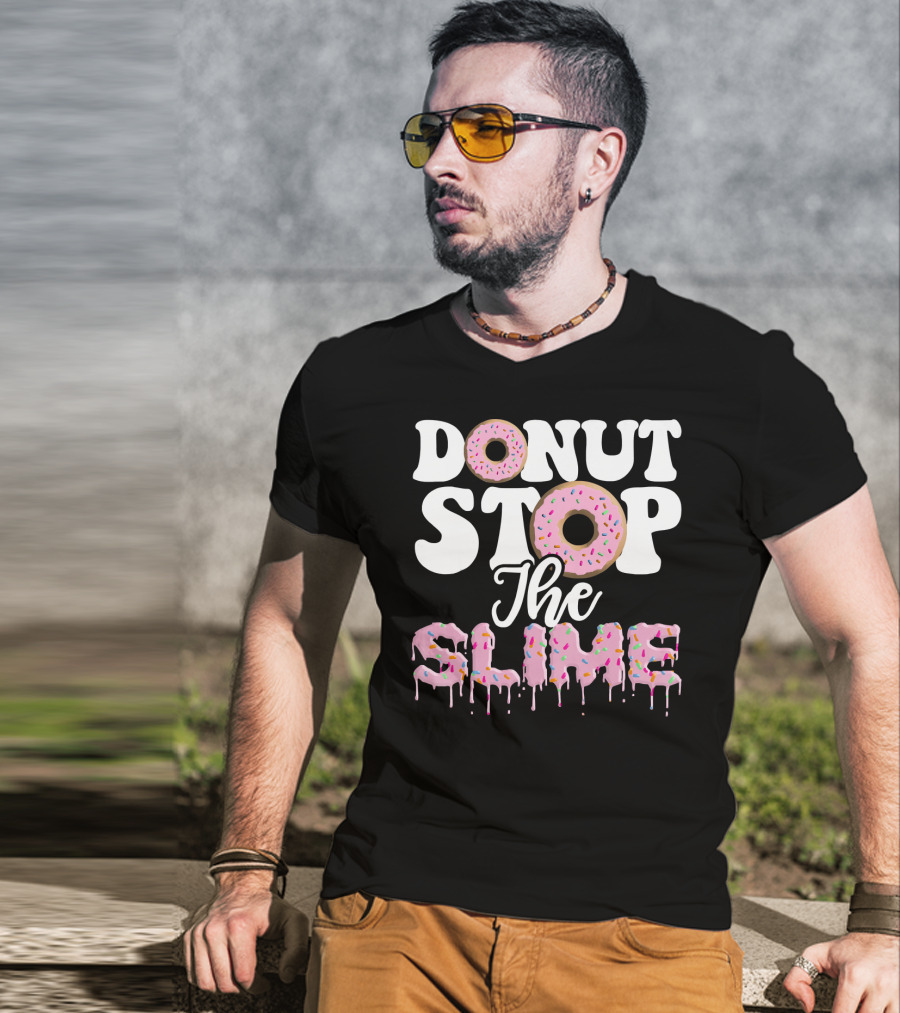 Donut Stop The Slime T-Shirt