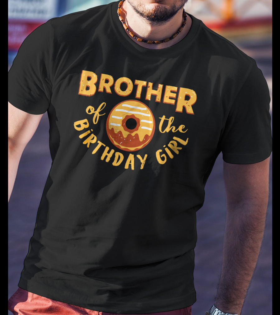 Brother Of The Birthday Girl Donut Treat T-Shirt