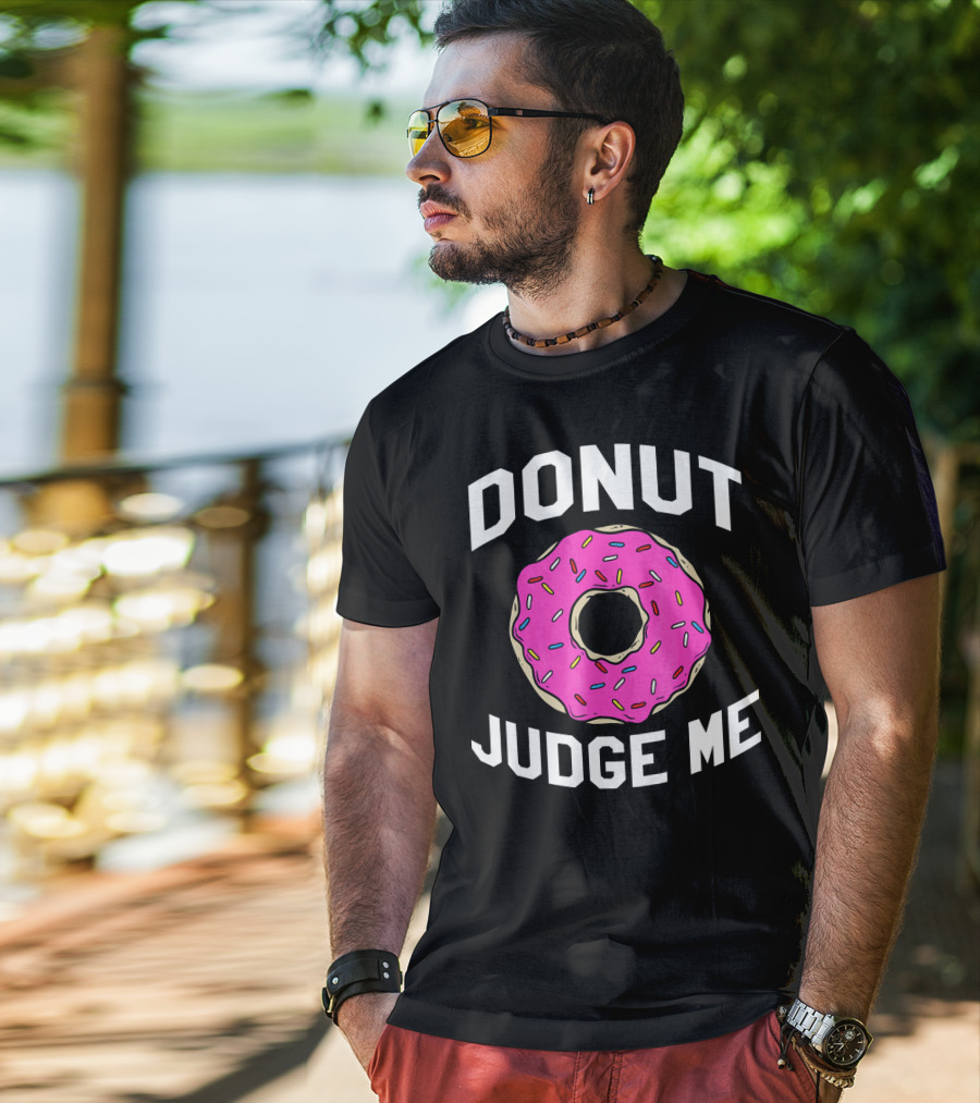 Donut Judge Me Funny Pink Sprinkle T-Shirt