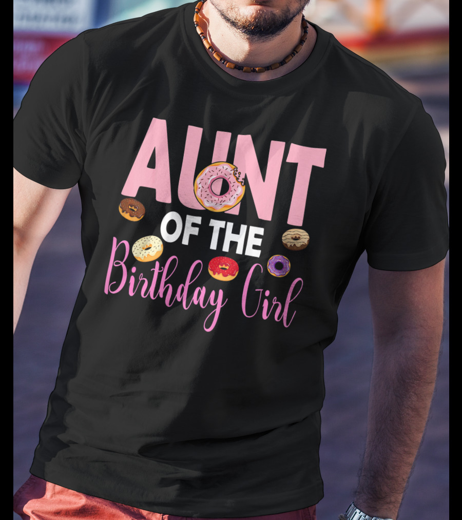Aunt Of The Birthday Girl Donut Themed T-Shirt