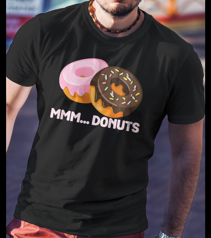 Mmm Donuts Funny Doughnut Lovers With Sprinkles And Pink Glaze T-Shirt