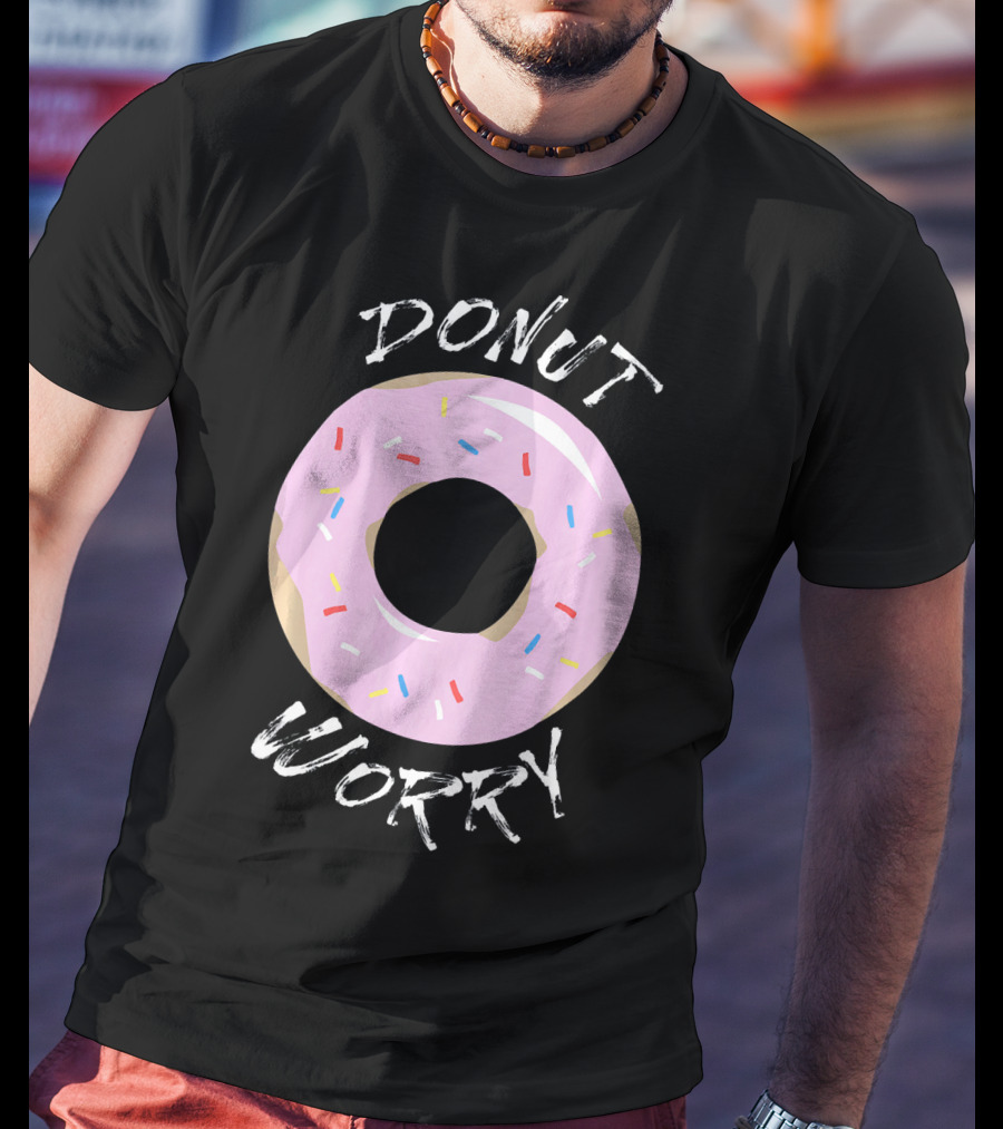 DONUT WORRY Funny Food Pun Pink Frosted Sprinkles T-Shirt