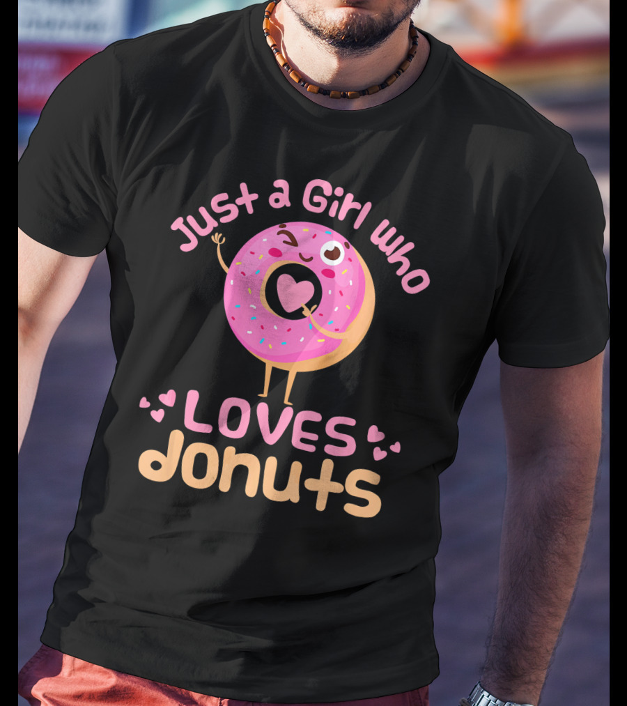 Just A Girl Who Loves Donuts Happy Pink Sprinkled Donut With Heart T-Shirt