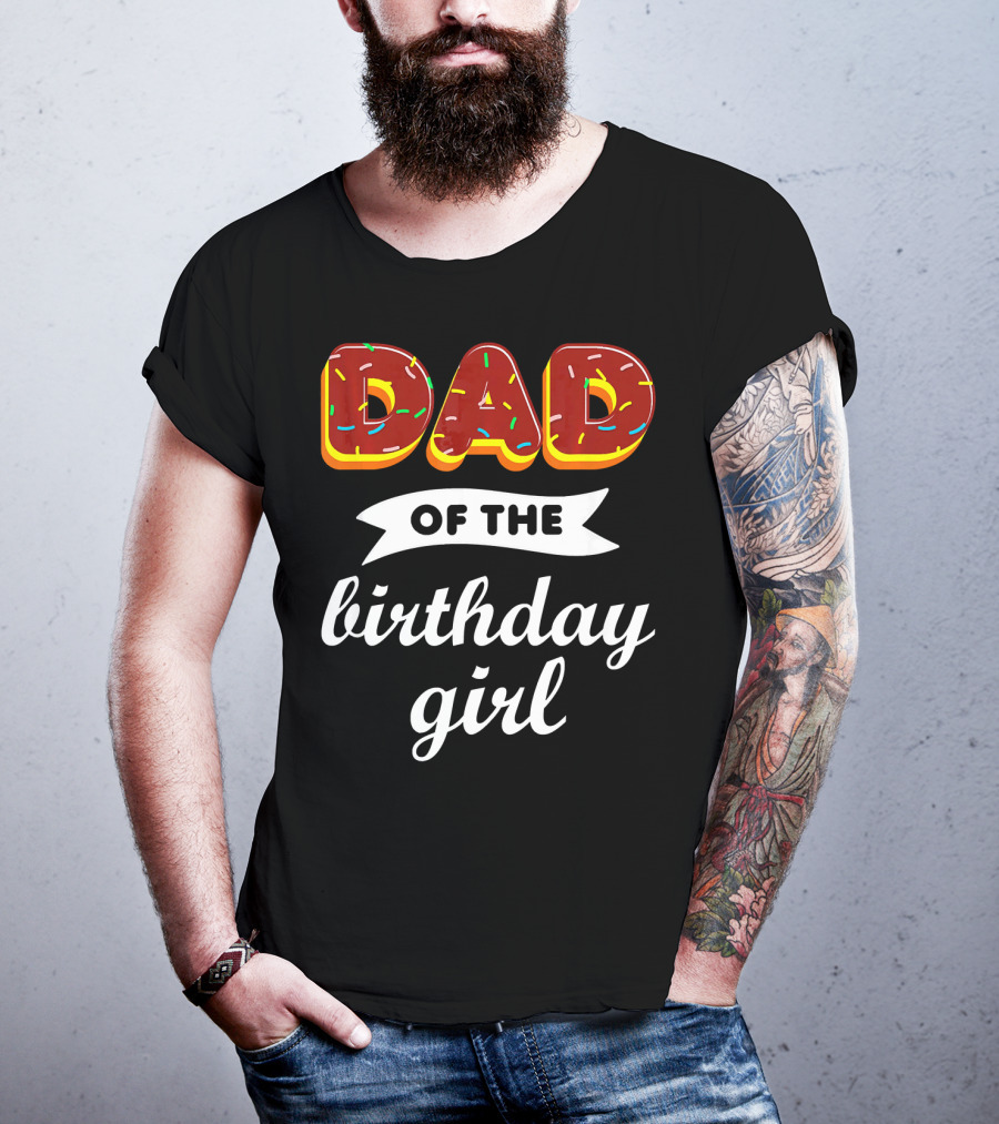 Dad Of The Birthday Girl Donut Sprinkles T-Shirt