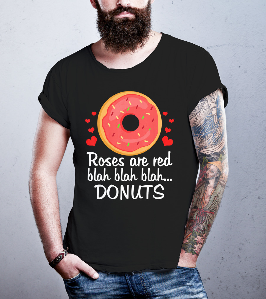 Roses Are Red Blah Blah Blah Donuts Funny Valentine T-Shirt