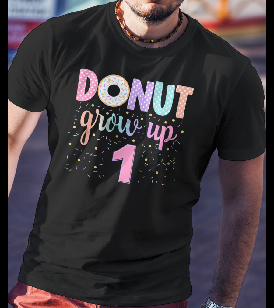 Donut Grow Up 1 Funny 1st Birthday Group Family T-Shirt
