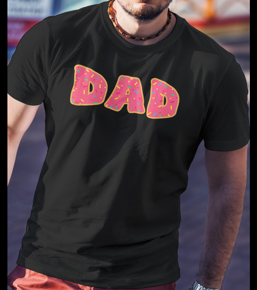 Dad Daddy Funny Sprinkle Donut T-Shirt