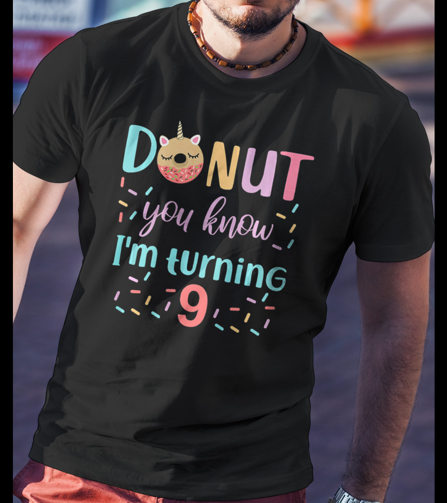 Donut You Know I'm Turning 9 Unicorn Party T-Shirt