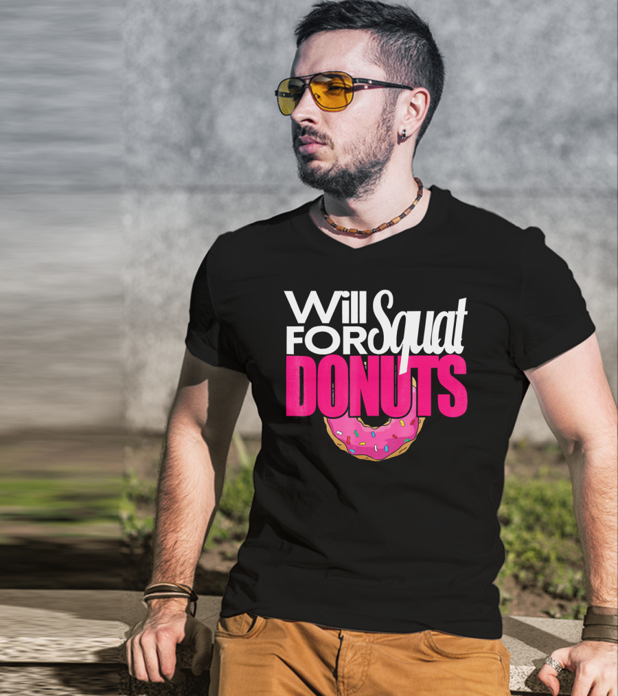 Will Squat For Donuts Pink Frosted Sprinkles Snack Motivation T-Shirt