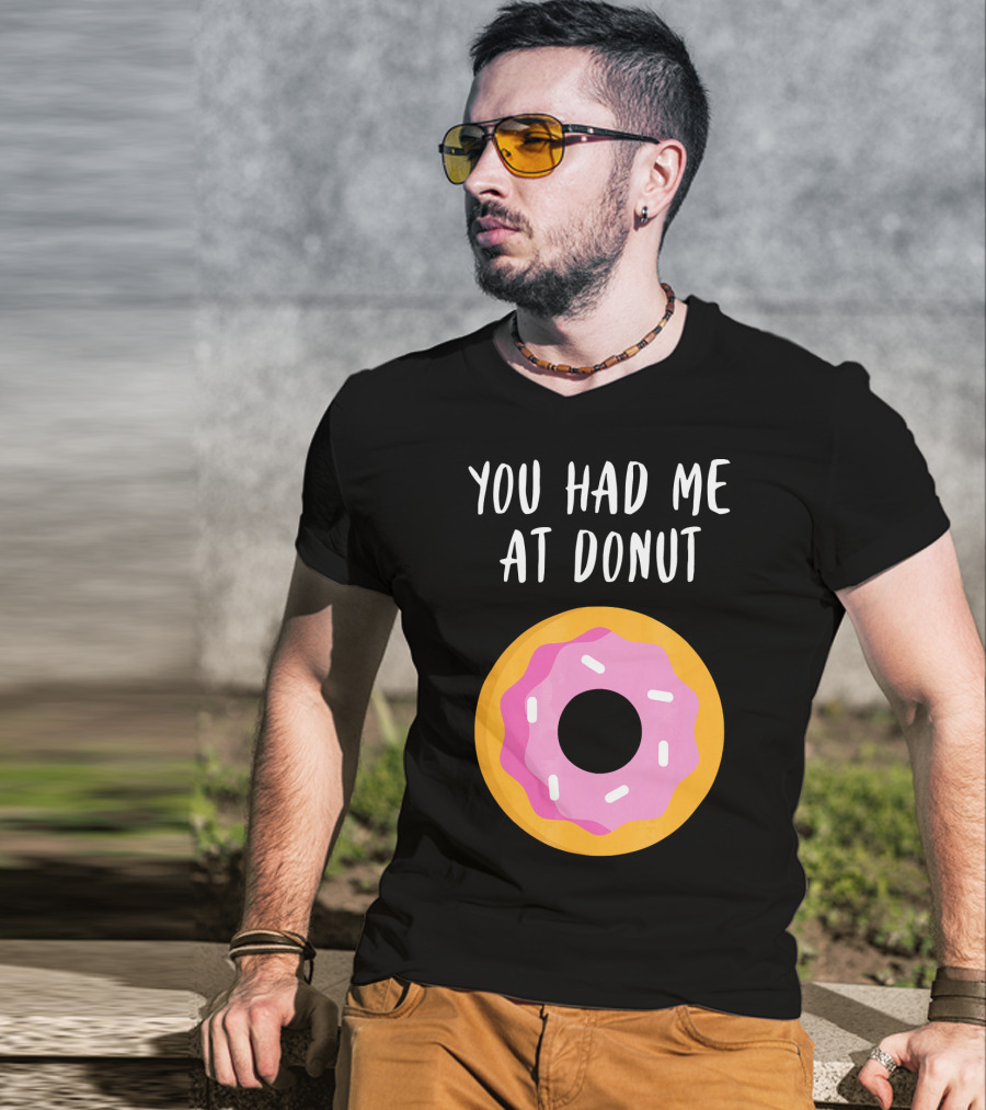 You Had Me At Donut Funny Foodie Pink Frosted Donut T-Shirt