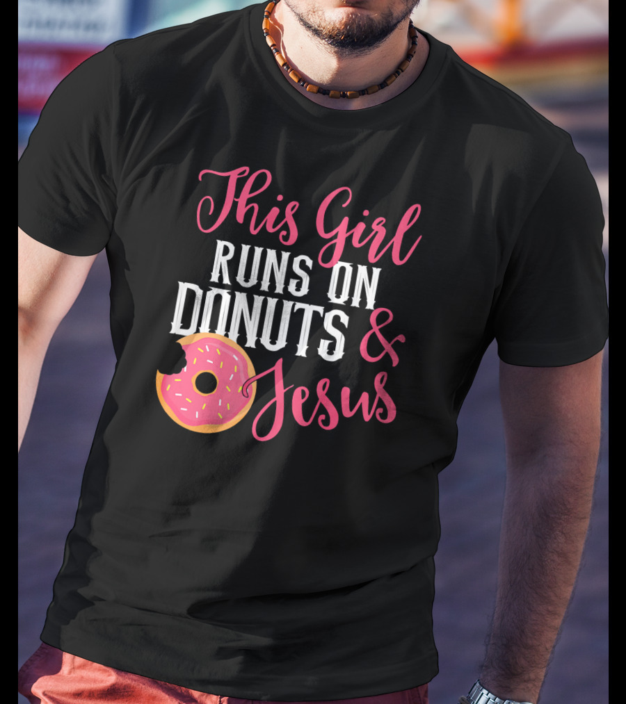 This Girl Runs On Donuts And Jesus T-Shirt