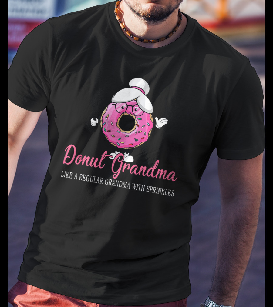Donut Grandma Like A Regular Grandma With Sprinkles Cute Funny Trend T-Shirt