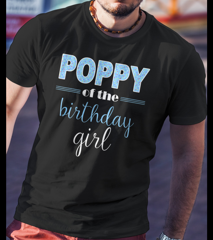 POPPY Of The Birthday Girl T-Shirt