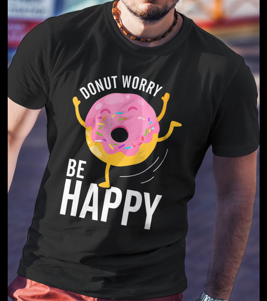 Donut Worry Be Happy Pink Sprinkled Dancing Donut T-Shirt
