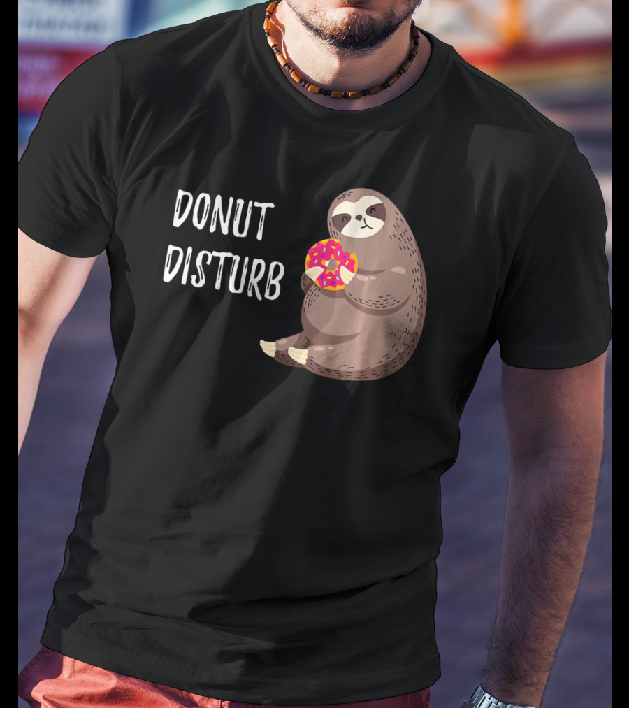 Donut Disturb Cute Sloth Eating A Donut T-Shirt