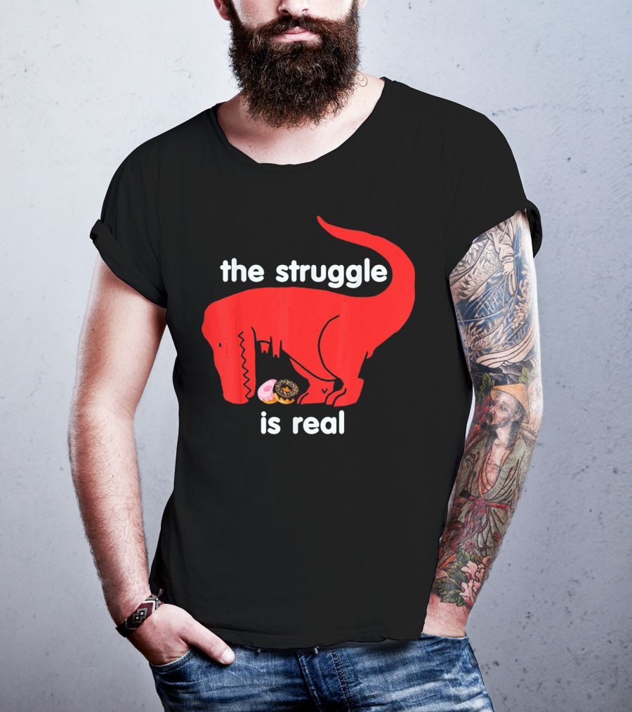 The Struggle Is Real T Rex With Donut Struggle T-Shirt