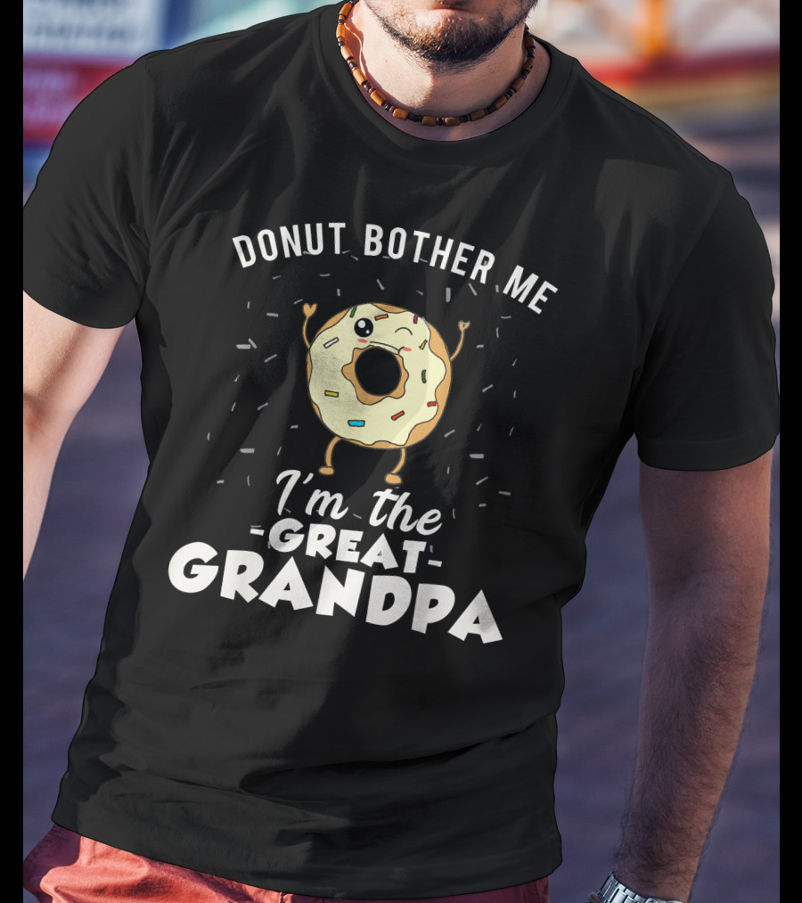 Donut Bother Me I'm The Great Grandpa T-Shirt