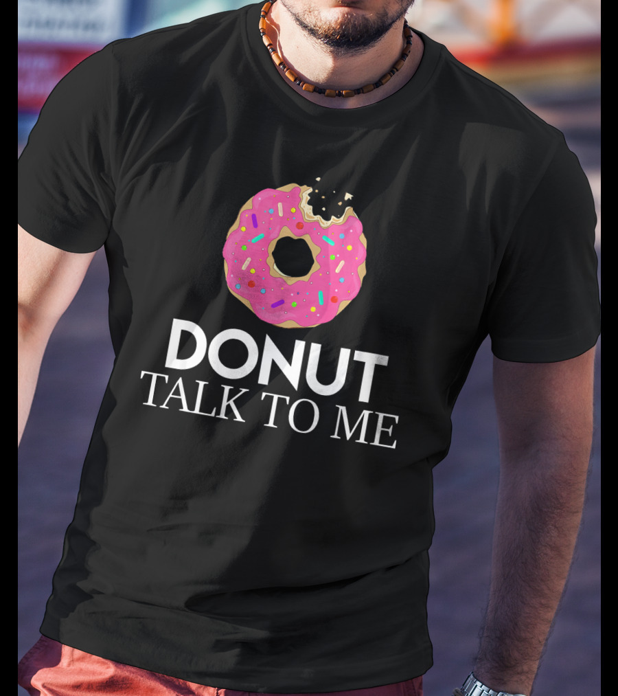 Donut Talk To Me Pink Sprinkled Strawberry Humor T-Shirt