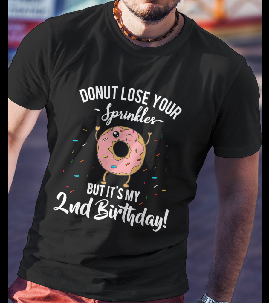 Donut Lose Your Sprinkles But It's My 2nd Birthday T-Shirt