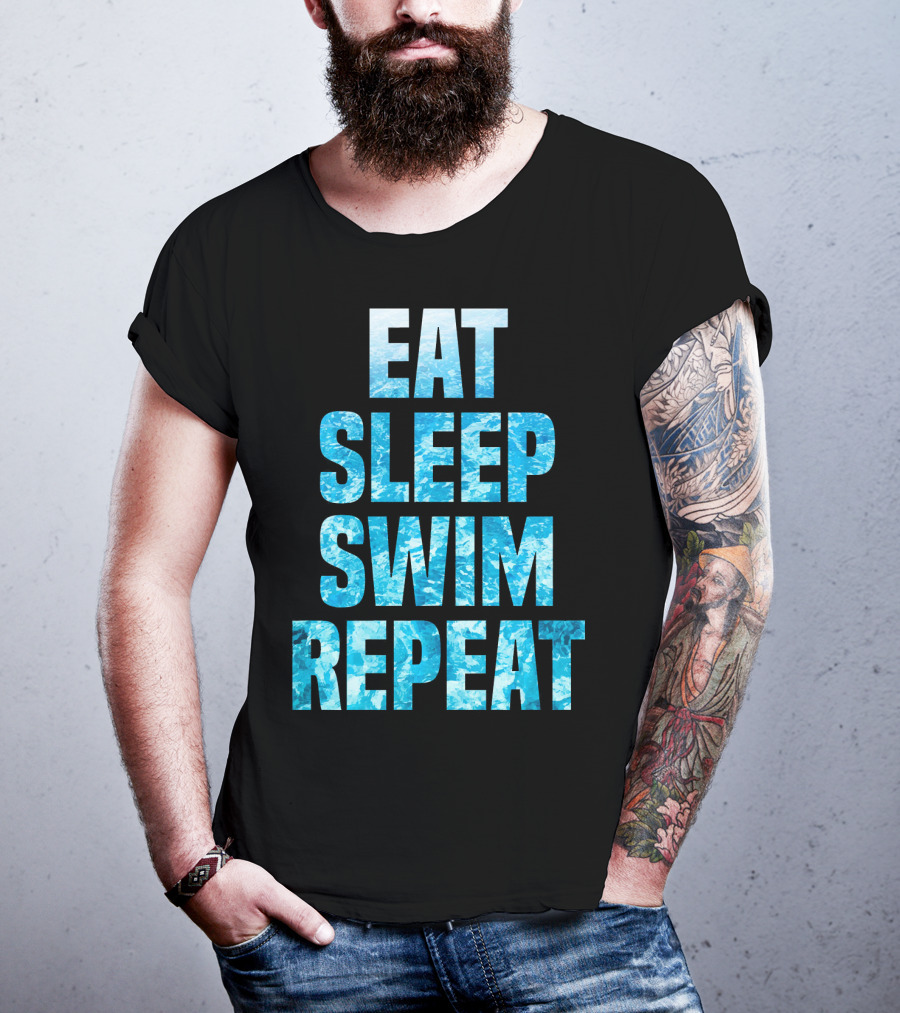 Eat Sleep Swim Repeat Motivation For Swimmers T-Shirt