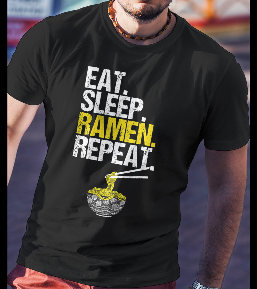 Eat Sleep Ramen Repeat Funny Ram Noodles Chopsticks Bowl T-Shirt