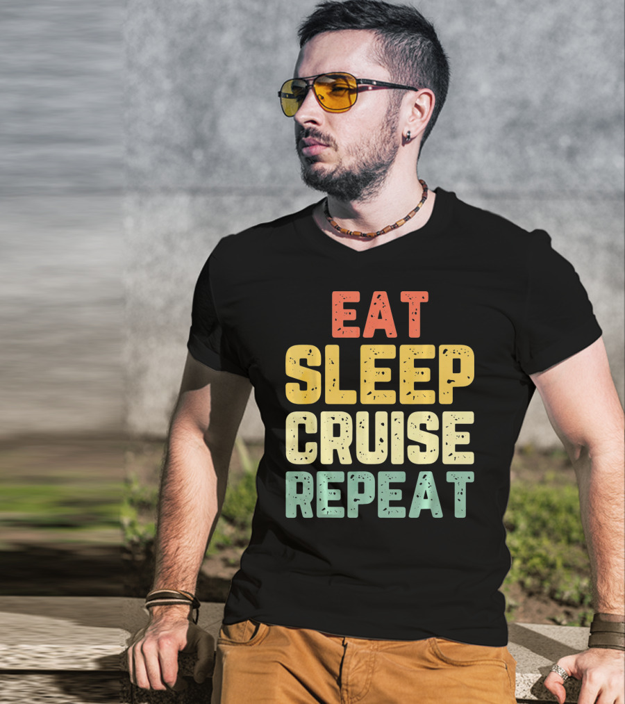 Eat Sleep Cruise Repeat Vintage Color Block Text T-Shirt