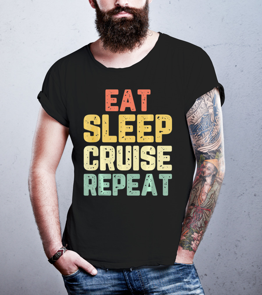 Eat Sleep Cruise Repeat Vintage Color Block Text T-Shirt