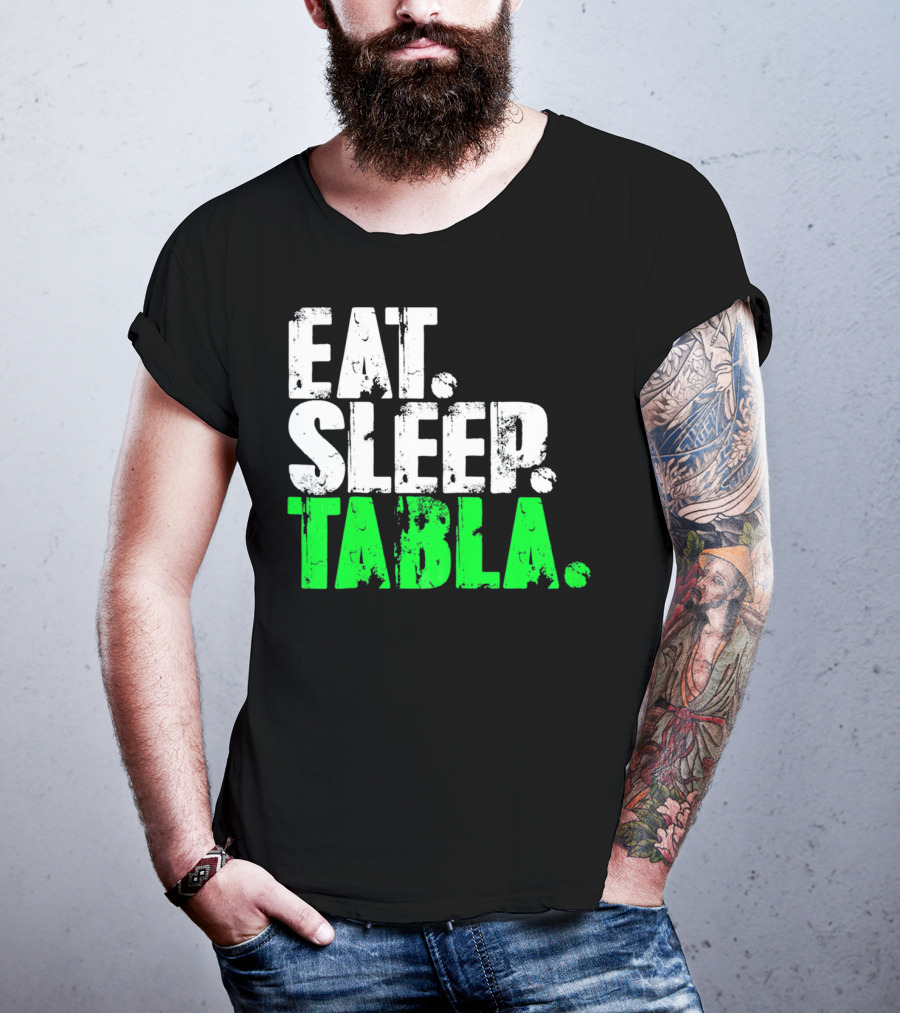 Eat Sleep Tabla Repeat Drum Lover Tabla Player Rhythm Passion T-Shirt