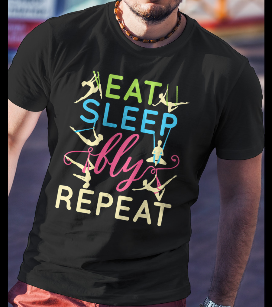 Eat Sleep Fly Repeat Aerial Yoga Lifestyle T-Shirt