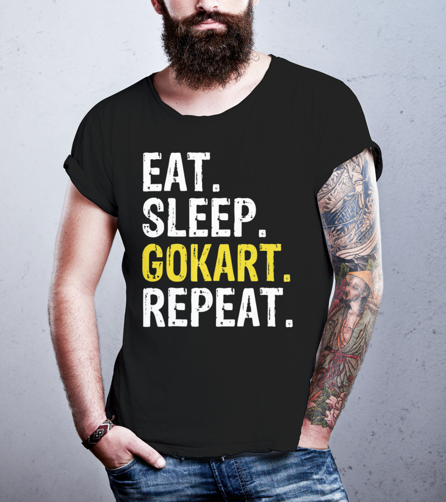 EAT SLEEP GOKART REPEAT Lifestyle Racing Passion T-Shirt