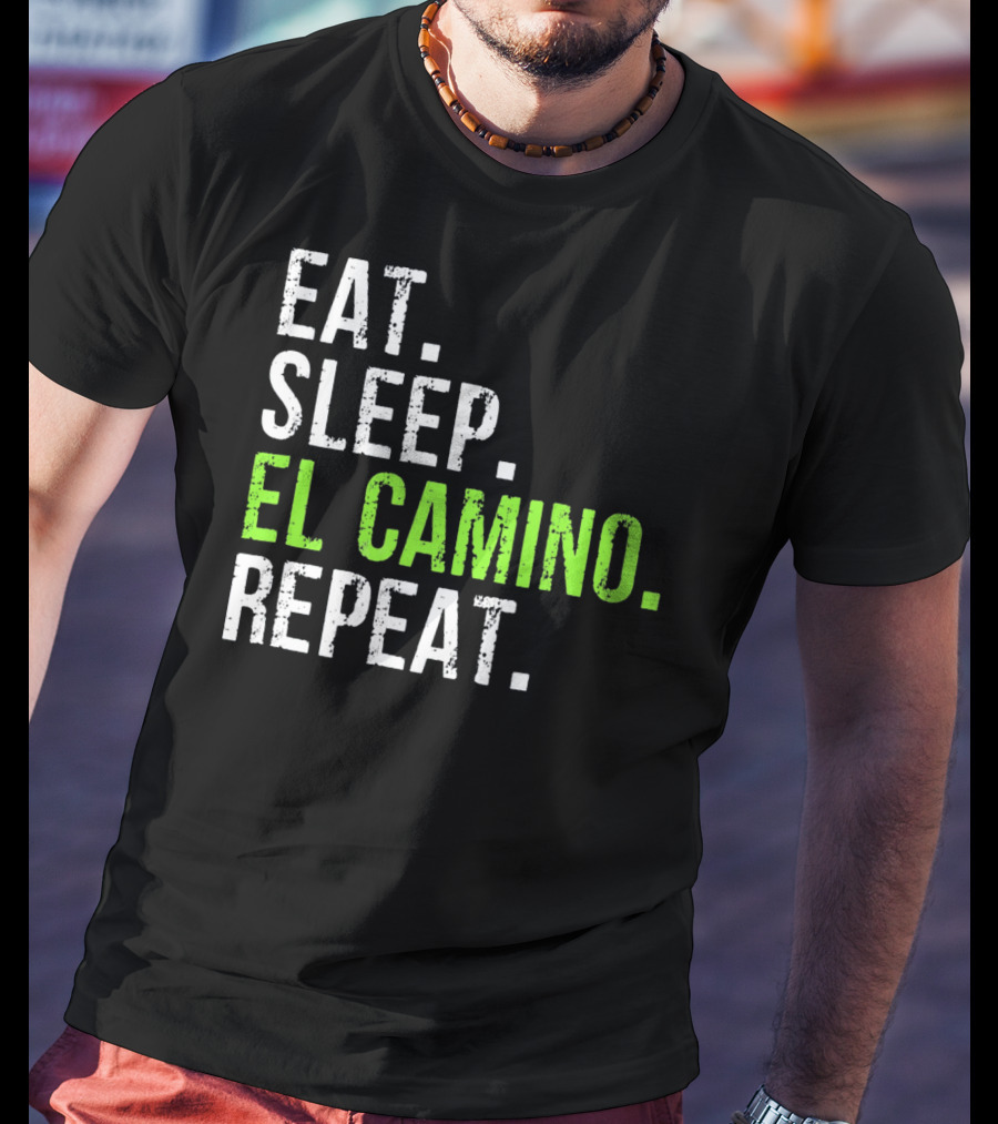 Eat Sleep El Camino Repeat Essentials T-Shirt